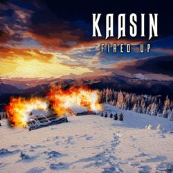 KAASIN - Fired Up