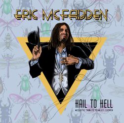 Eric McFadden - Hail To Hell (Acoustic Tribute To Alice Cooper)